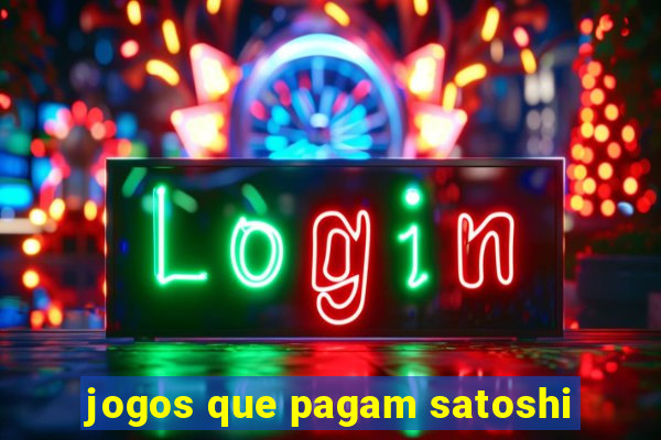 jogos que pagam satoshi